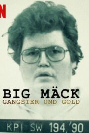Big Mäck: Gangsters and Gold