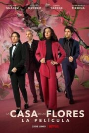 La Casa de las Flores: la película