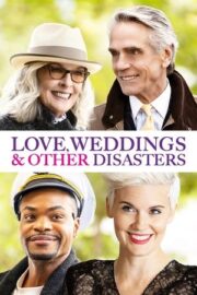 Aşk, Evlilik ve Diğer Felaketler – Love, Weddings & Other Disasters